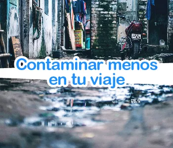 Maneras de contaminar menos en tu viaje