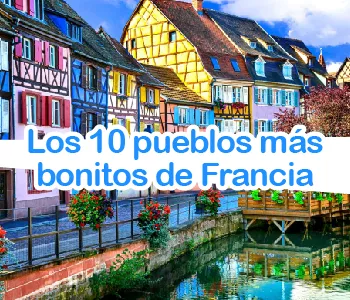 Los 10 pueblos mas bonitos de Francia Los 10 pueblos mas bonitos de Francia