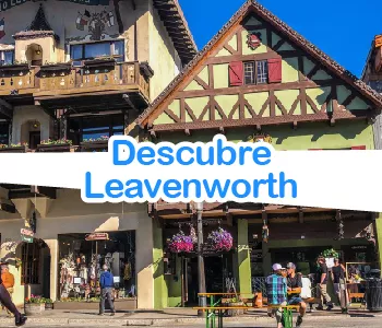 Conoce la ciudad de Leavenworth en Washington Conoce la ciudad de Leavenworth en Washington